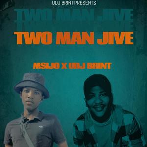 Two Man Jive (feat. Deejay Msijo)