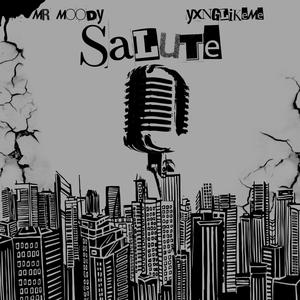 Salute (feat. Mr Moody|Explicit)