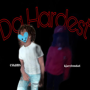 Da Hardest (Explicit)