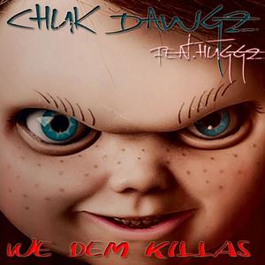 We Dem Killas(feat. Huggz) (Explicit)