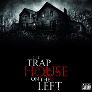 The Trap House On The Left (Explicit)