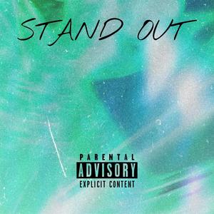 STAND OUT (Explicit)