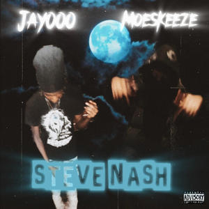 Steve Nash (feat. Moeskeeze) (Explicit)