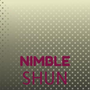 Nimble Shun