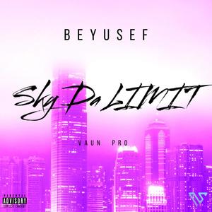 Sky Da Limit (Explicit)