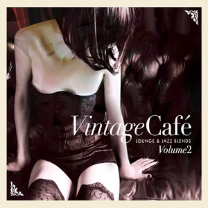 Vintage Café: Lounge & Jazz Blends (Special Selection) , Pt. 2