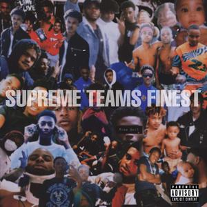 Supreme Team Finest (Explicit)