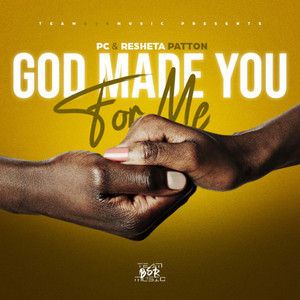 God Made You For Me(feat. Pc Patton)