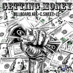 GETTING MONEY (feat. BILLBOARD KEE & J3E) [REMIX] [Explicit]