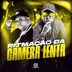 Ritmação Da Câmera Lenta (Explicit)