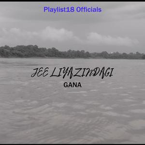 Jee Liya Zindagi