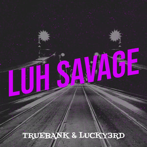 Luh Savage (Explicit)