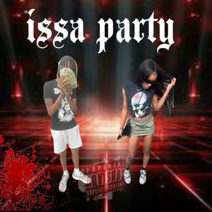 ISSA PARTY (feat. A5) (Explicit)