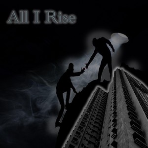 All I Rise