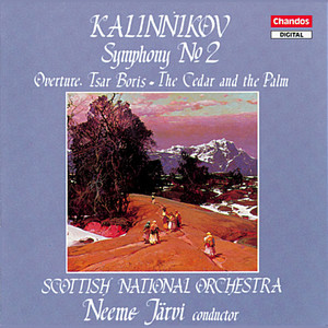 Kalinnikov: Symphony No. 2, Tsar Boris Overture & The Cedar and the Palm