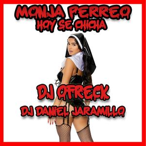 La Monja Perreo (Hoy se chicha) (feat. Dj Ofreck)