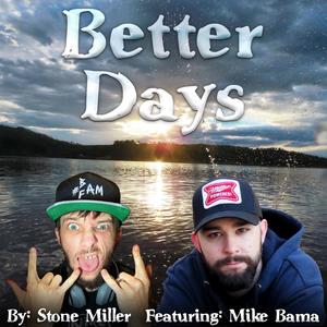 Better Days (feat. Mike Bama) (Explicit)