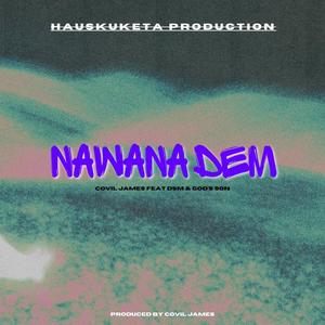 NAWANA DEM (feat. DSM & God Son) [Explicit]