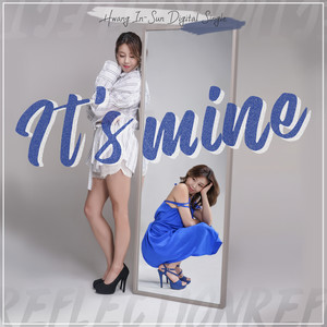 it`s mine (it`s mine)