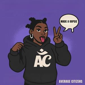 Made a Oopsie (Explicit)