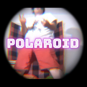 Polaroid (Explicit)