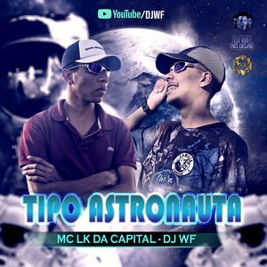 Tipo Astronauta (Explicit)