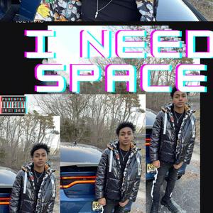 I need space (Explicit)