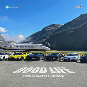 Good Life (Explicit)