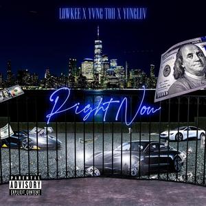 Right Now (feat. Yvng Toh & YungLuv) (Explicit)
