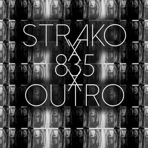 Strako x 835 x Outro (Explicit)