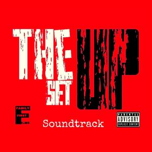 The Set Up Soundrack (Explicit)