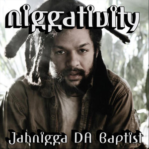 Niggativity (Explicit)