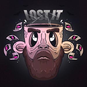 Lost It (feat. ChubHill, BISON.FC & D.CURE) (Explicit)