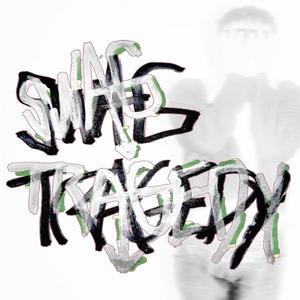 Swag Tragedy (Explicit)