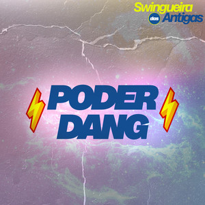 Poder Dang - Salvador 2004 [Swingueira das Antigas]