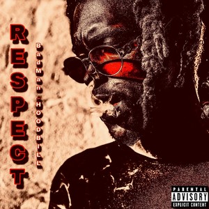 Respect (Badman_hoodbill) [Explicit]