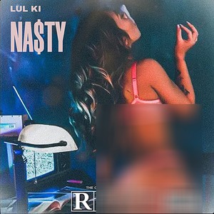 Nasty (Explicit)