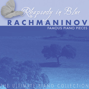 The Ulimate Piano Collection: Rachmaninov: Famous Piano Pieces