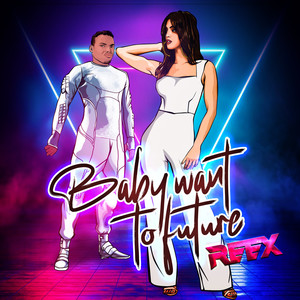 Baby Want to Future