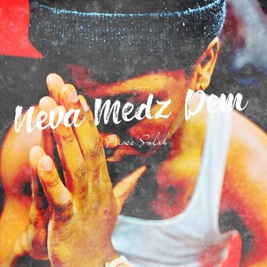 Neva Medz Dem (Explicit)