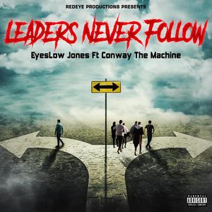 Leaders Never Follow (feat. Conway The Machine) [Explicit]