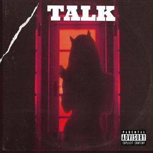Talk (feat. B.O.S.A.L.I) (Explicit)