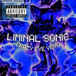 Liminal Sonic (Explicit)