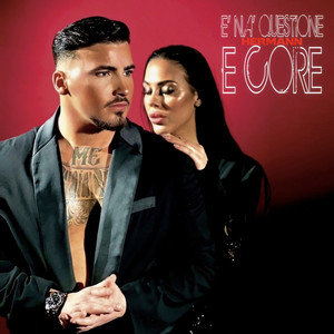 E' na' questione e core