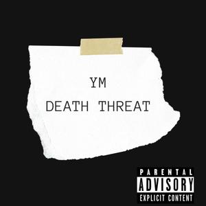 Death threat (Explicit)