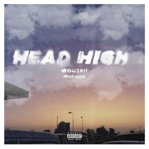 Head High (feat. A200) (Explicit)