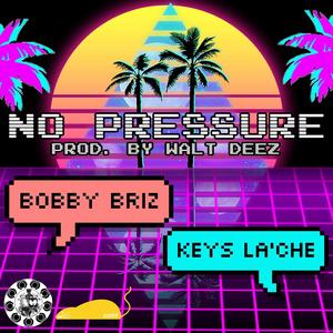 No Pressure (Demo Version) (feat. Keys La'Che) [Explicit]