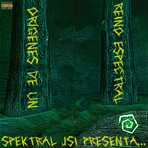 Orígenes de un Reino Espectral (Explicit)