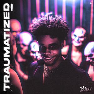 Traumatized (feat. Lil druzki) [Explicit]