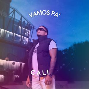 VAMOS PA CALI (Explicit)